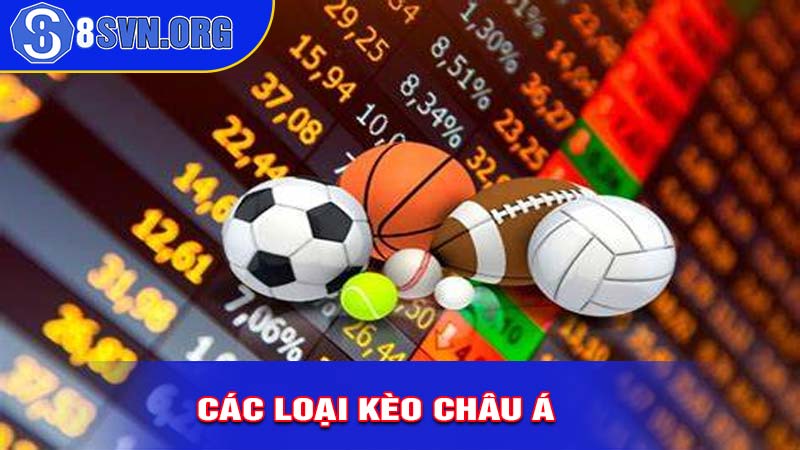 Các Loại Kèo Châu Á Phổ Biến và Cách Chơi