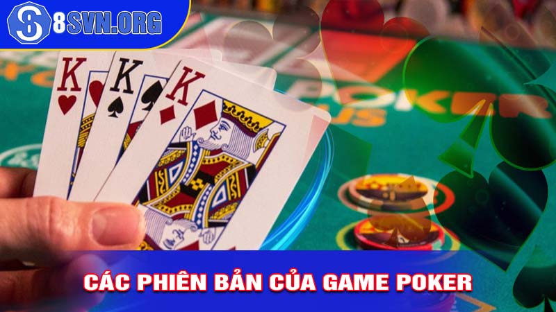 Các Phiên Bản Của GAME POKER