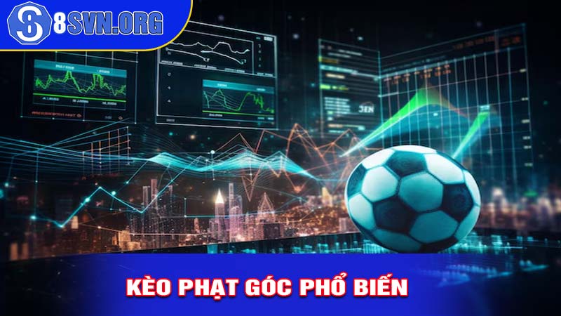 Các loại kèo phạt góc phổ biến nhất hiện nay