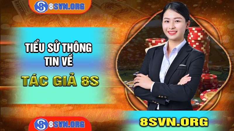 Tiểu sử của tác giả 8S