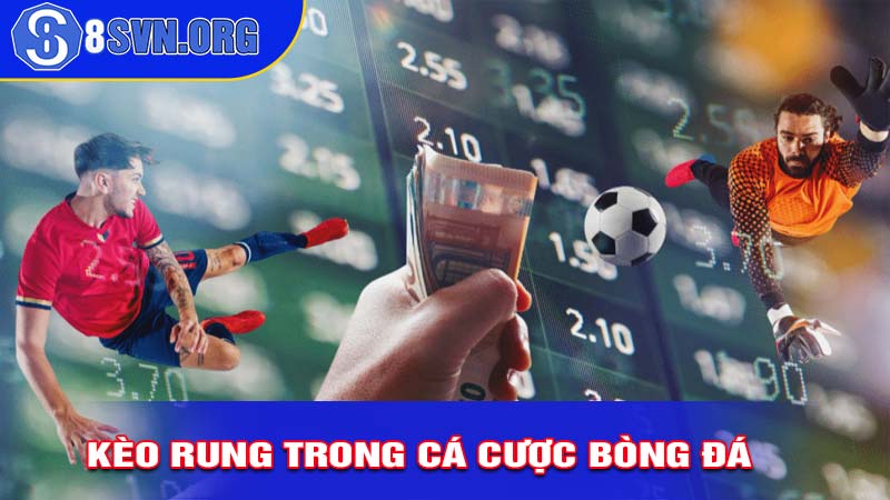 Tương Lai Của Kèo Rung Trong Cá Cược Bóng Đá