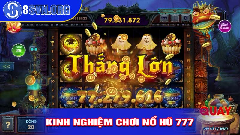 Kinh nghiệm chơi nổ hũ 777